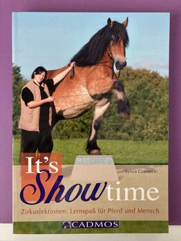 It‘s Showtime - Zirkuslektionen: Lernspass für Pferd und Mensch (Sylvia Czarnecki) CADMOS