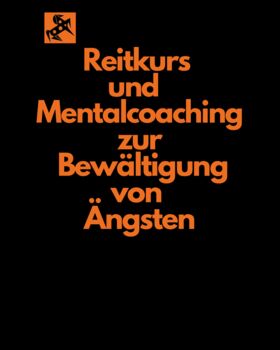 Mentalcoaching zur Bewältigung von Ängsten beim Reiten, Kronwitter Petra , Reiturlaub, Mainbernheim