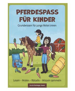 Pferdespass für Kinder - Grundwissen für junge Reiter:innen, Kerstin Pomberger-Hauser, Bücher, Emmersdorf an der Donau