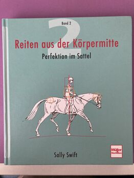 Reiten aus der Körpermitte - Band 2 (Sally Swift), Müller Rüschlikon , Anne Lie, Bücher, Haltern am See