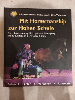 Silke Valentin Mit Horsemanship zur hohen Schule Buch, kleinstadtfuechsin , Bücher, Leipzig 