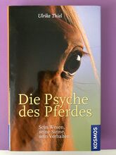 Die Psyche des Pferdes - Sein Wesen, seine Sinne, sein Verhalten (Ulrike Thiel) KOSMOS