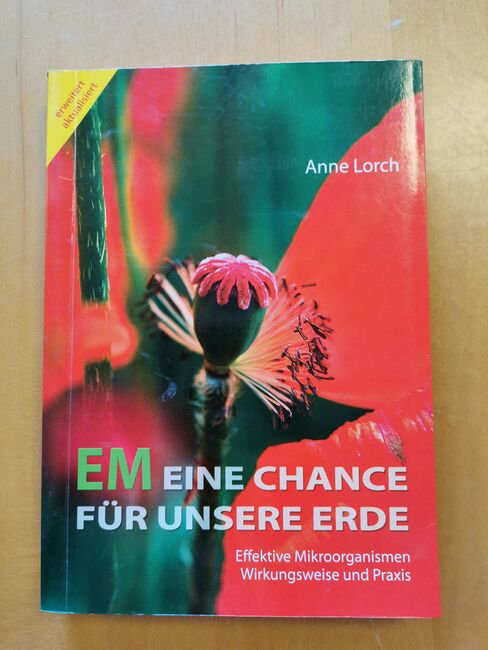 EM Eine Chance Für Unsere Erde – Effektive Mikroorganismen. Wirkungsweise und Praxis, Lorch, Anne, Mandy, Books, Camburg