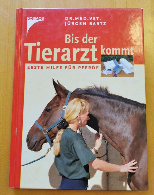 Bis der Tierarzt kommt – Erste Hilfe für Pferde, kosmos Jürgen Bartz, Mandy, Books, Camburg
