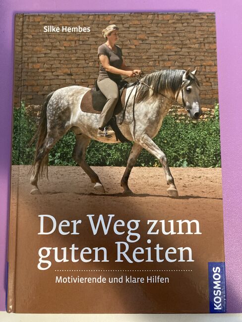 Der Weg zum guten Reiten - Motivierende und klare Hilfen (Silke Hembes), KOSMOS , Anne Lie, Bücher, Haltern am See